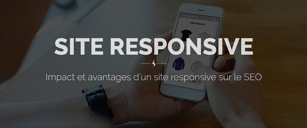 Site responsive impact et avantages sur le SEO