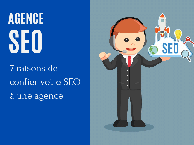 7 raisons de confier votre SEO à une agence